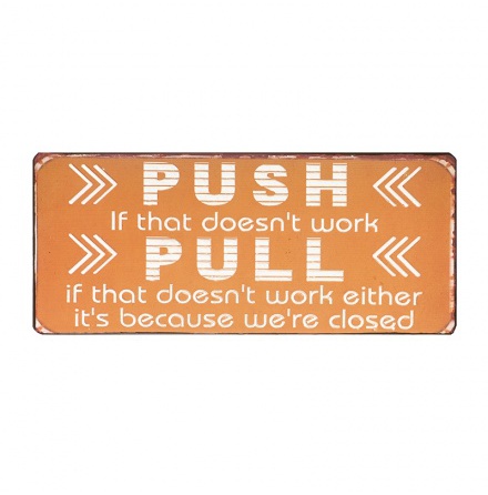 Push Pull Metall Skylt